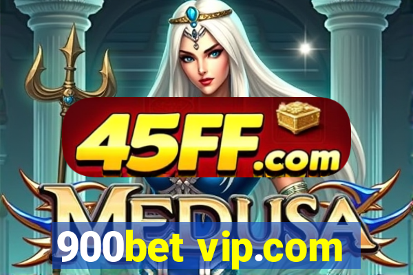 900bet vip.com